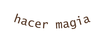 hacer magia